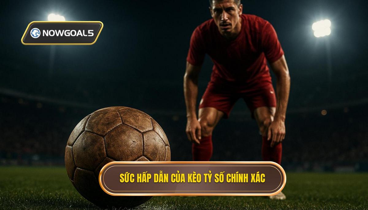 Kèo tỷ số chính xác: Nghệ thuật phân tích và chiến lược chinh phục đỉnh cao 1 Bản chất và sức hấp dẫn đặc biệt của kèo tỷ số chính xác