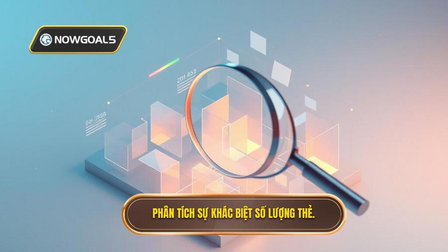 3. Phân tích sự khác biệt số lượng thẻ.