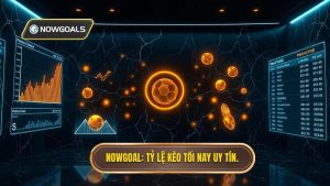Tỷ Lệ Kèo Tối Nay - Soi Kèo Nhà Cái Chính Xác Nhất Tại NOWGOAL