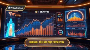 Tỷ Lệ Kèo Trực Tuyến: Bí Quyết Soi Kèo Chính Xác Tại NOWGOAL